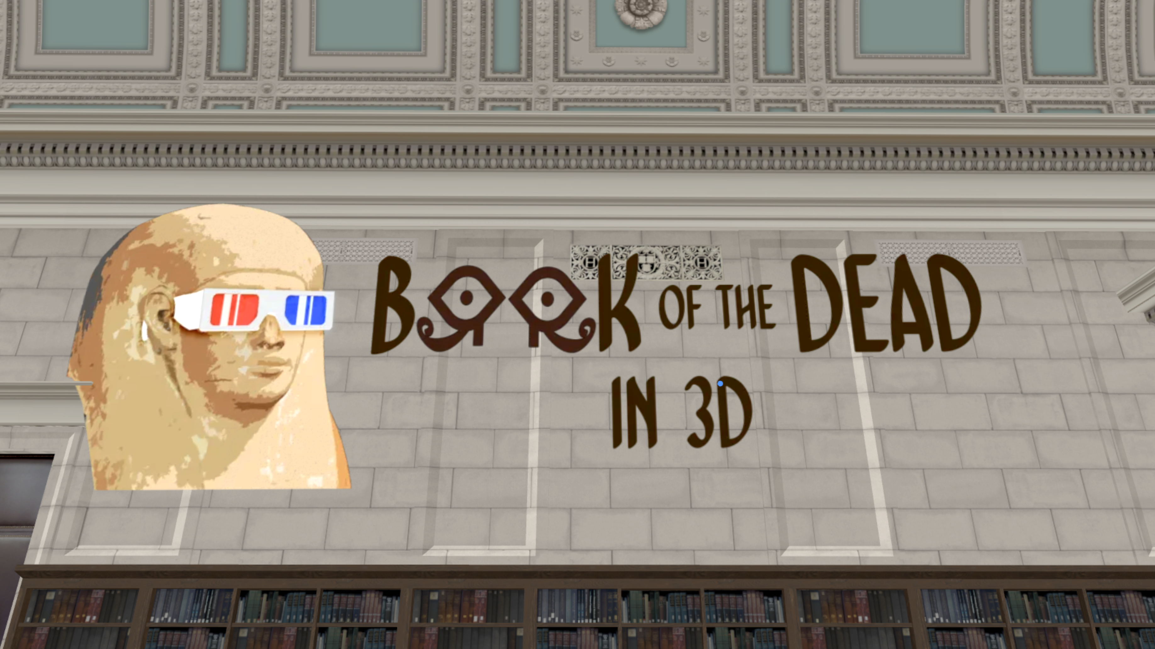 A stylized banner inside a grand library reading room shows the title “Book of the Dead in 3D” on a stone wall above bookshelves, alongside an illustrated ancient Egyptian head wearing red-and-blue 3D glasses.